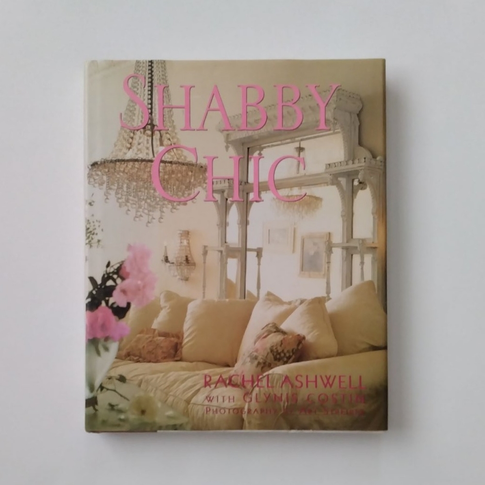 Shabby Chic Book by Rachel Ashwood. The Original Shabby Chic 1996